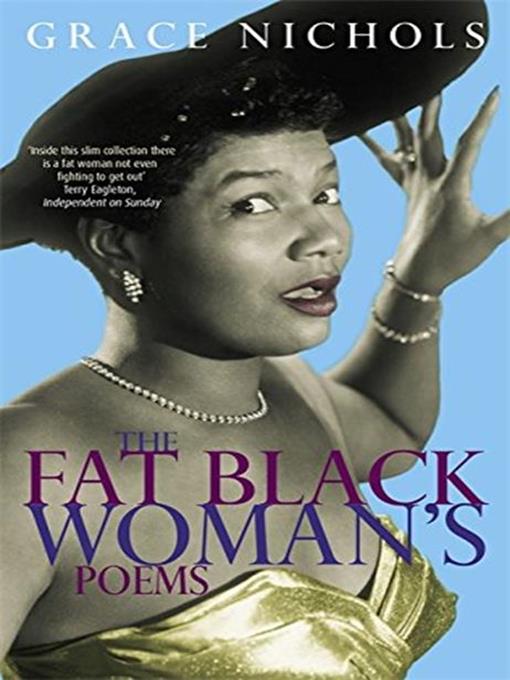 Title details for The Fat Black Woman's Poems by Grace Nichols - Available